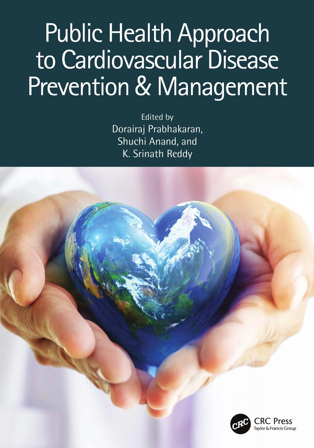 Public Health Approach to Cardiovascular Disease Prevention & Management by Dorairaj Prabhakaran K. Srinath Reddy Shuchi Anand
