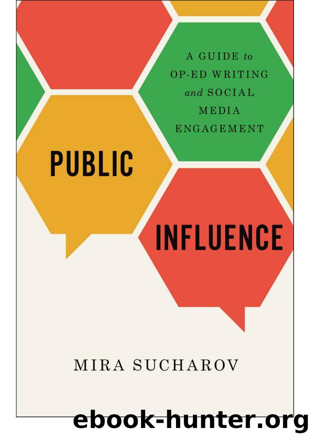 Public Influence: A Guide to Op-Ed Writing and Social Media Engagement by Mira Sucharov
