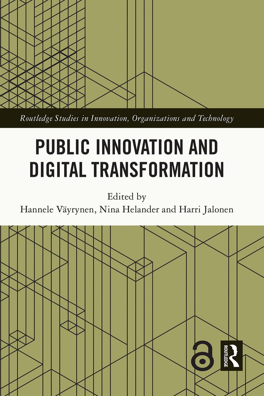 Public Innovation and Digital Transformation by Hannele Väyrynen Nina Helander Harri Jalonen