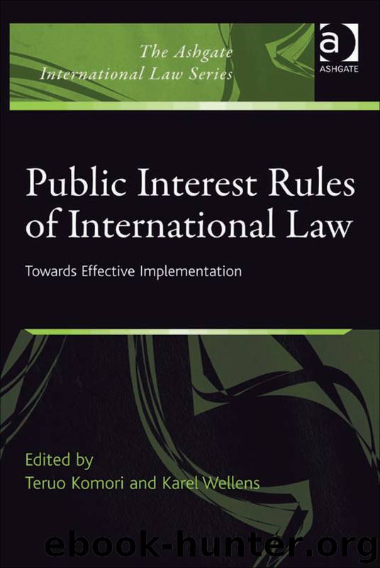 Public Interest Rules of International Law by Teruo Komori & Karel Wellens