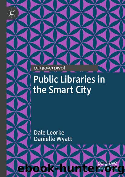 Public Libraries in the Smart City by Dale Leorke & Danielle Wyatt