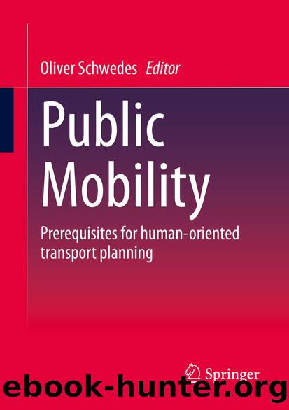 Public Mobility: Prerequisites for human-oriented transport planning by Oliver Schwedes