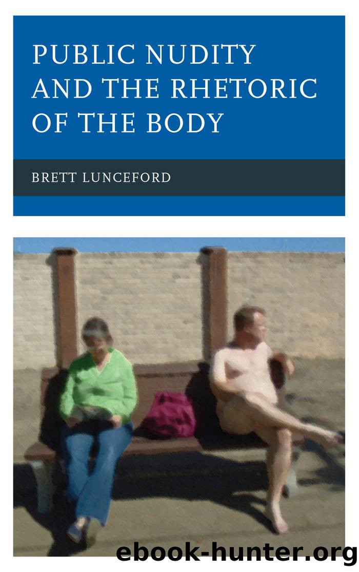 Public Nudity and the Rhetoric of the Body by Lunceford Brett;