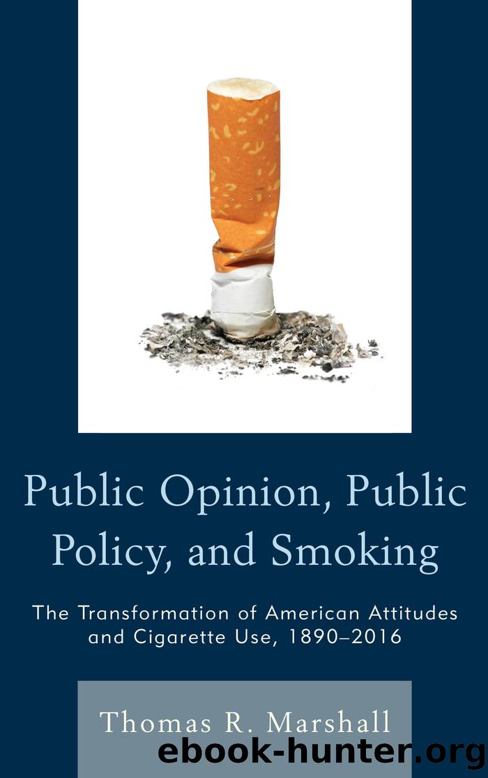 Public Opinion, Public Policy, and Smoking by Marshall Thomas R.;