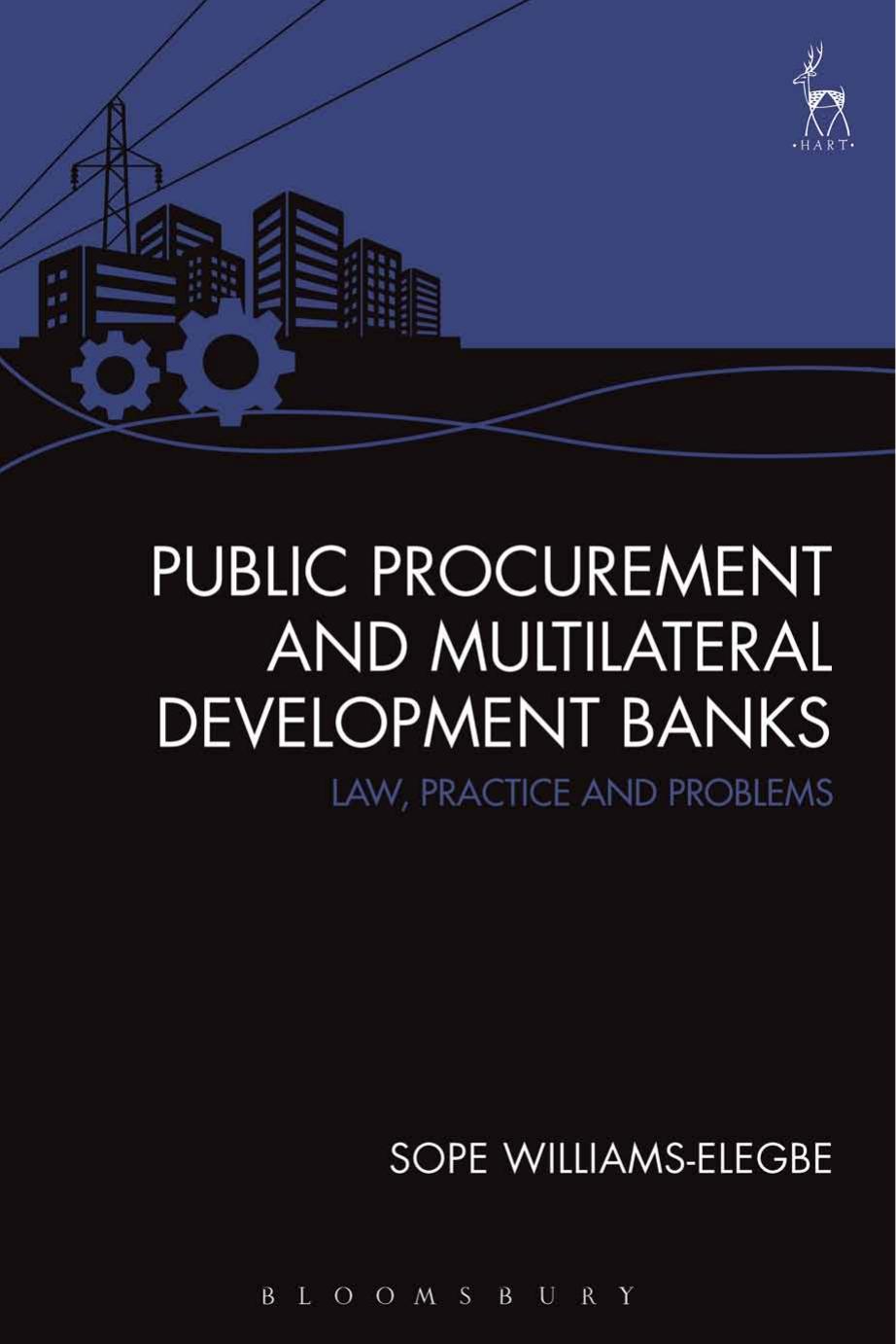 Public Procurement and Multilateral Development Banks: Law, Practice and Problems by Sope Williams-Elegbe