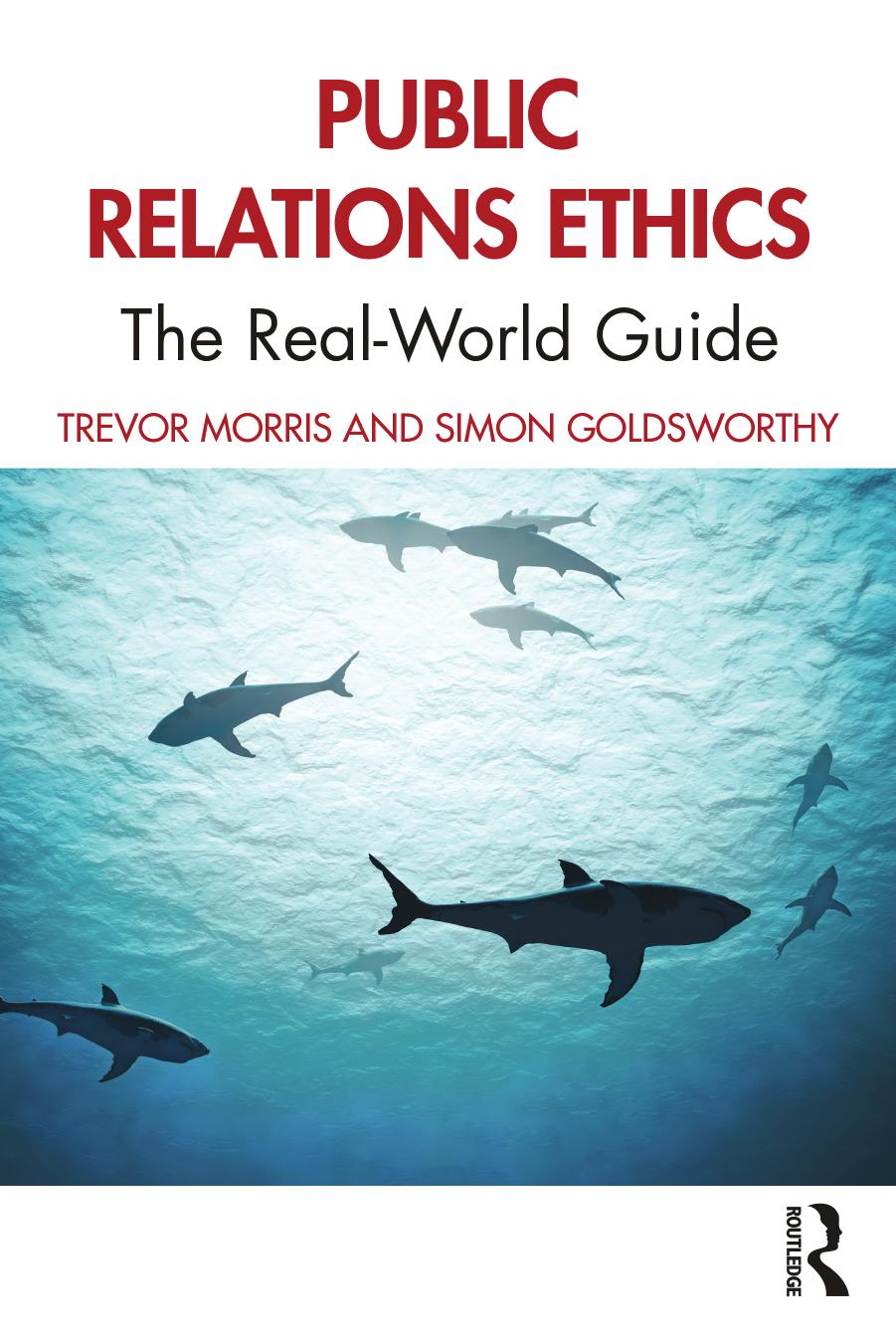 Public Relations Ethics by Trevor Morris Simon Goldsworthy