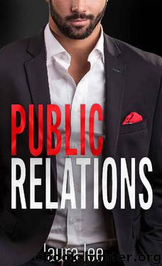 Public Relations: An Enemies-to-Lovers Office Romance (Steamy Short Reads Book 1) by Laura Lee
