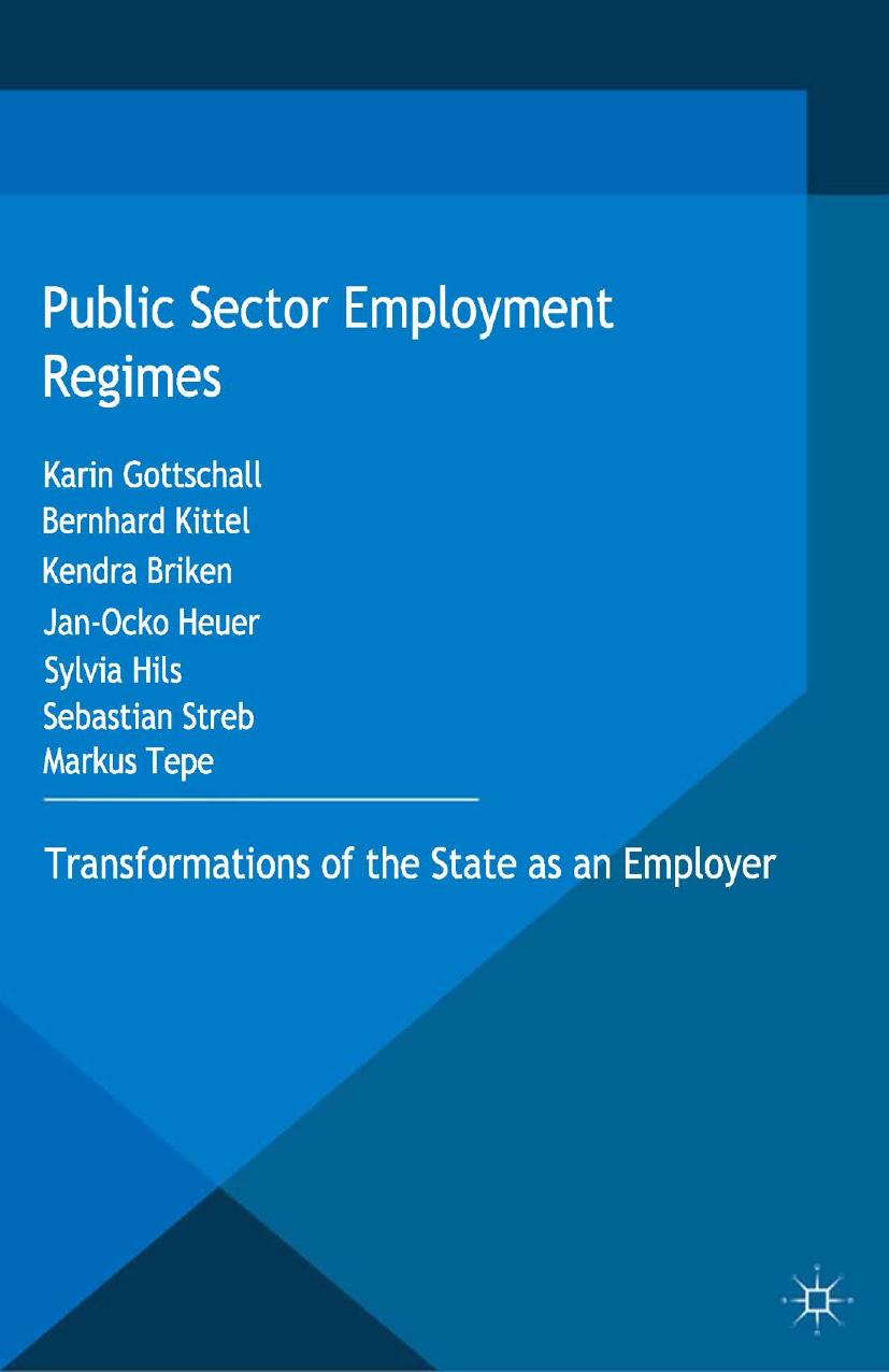 Public Sector Employment Regimes: Transformations of the State as an Employer by unknow