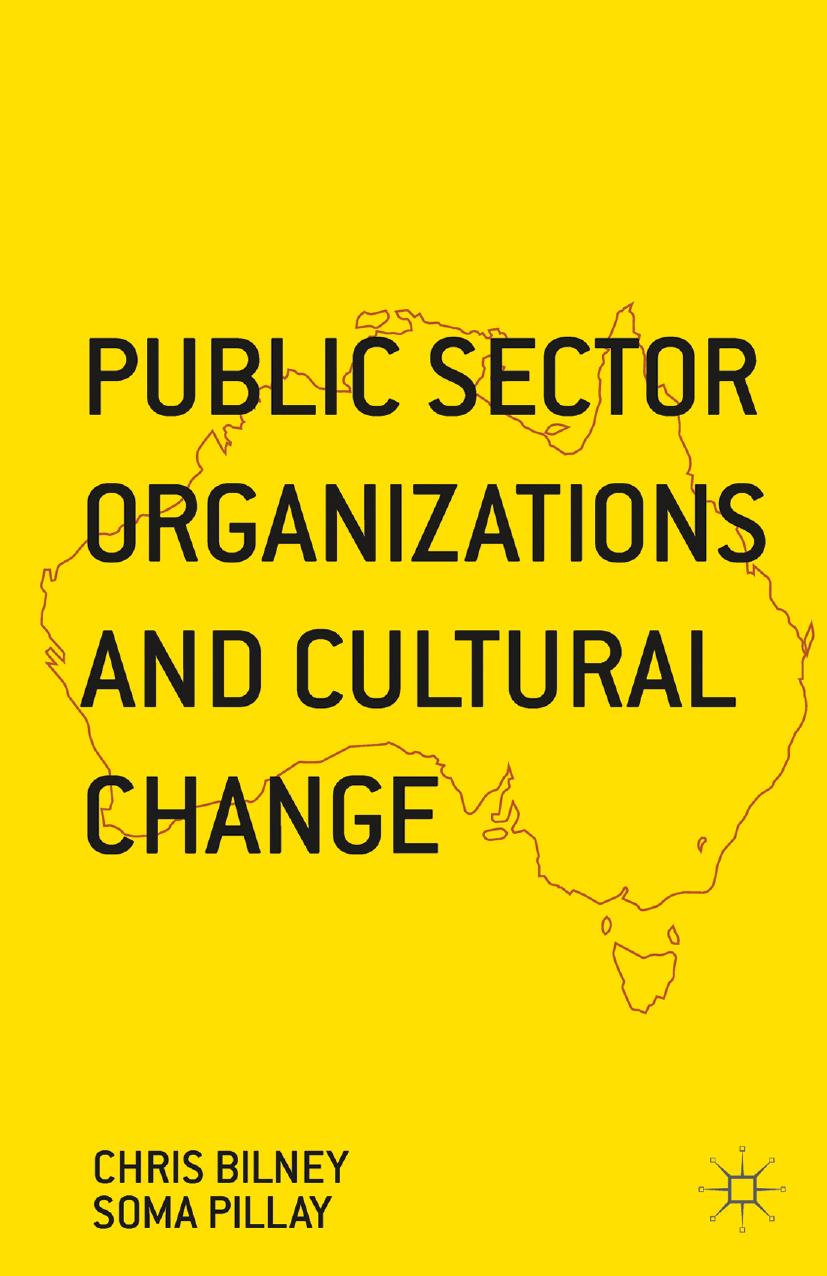 Public Sector Organizations and Cultural Change by Chris Bilney Soma Pillay (auth.)