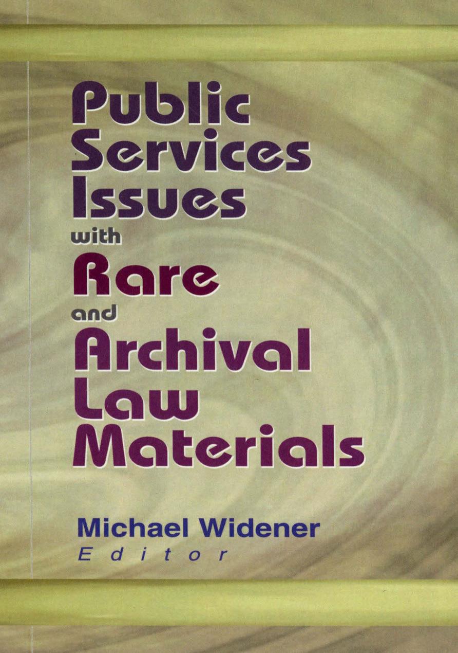 Public Services Issues with Rare and Archival Law Materials by Michael Widener