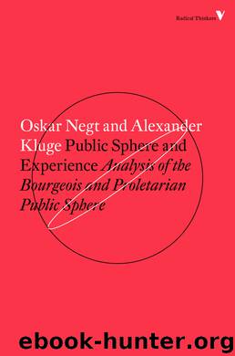 Public Sphere and Experience by Alexander Kluge Oskar Negt & Alexander Kluge