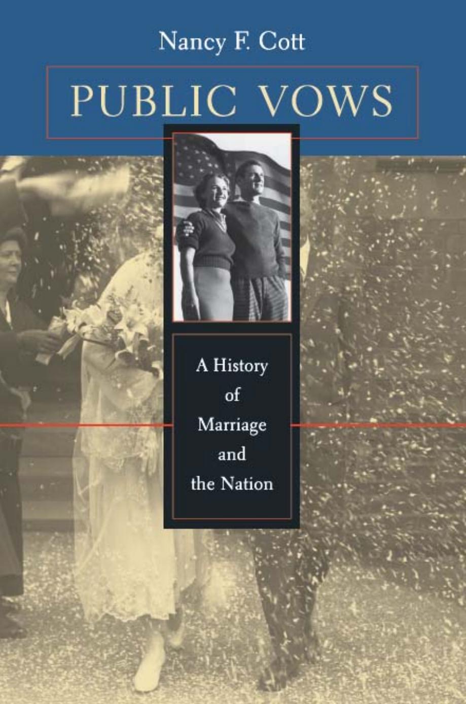 Public Vows: a History of Marriage and the Nation by Cott Nancy F
