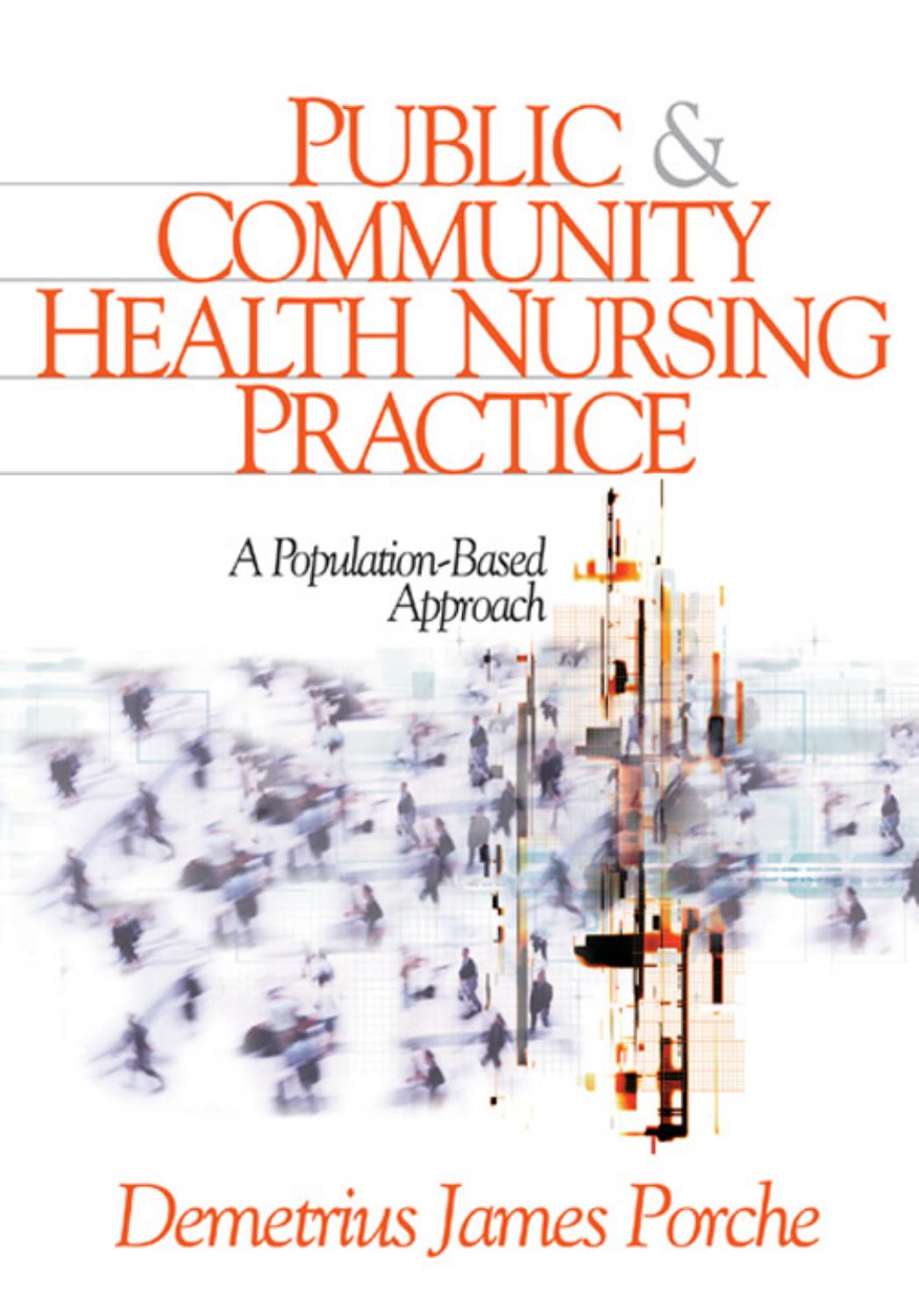 Public and Community Health Nursing Practice : A Population-Based Approach by Demetrius J. Porche