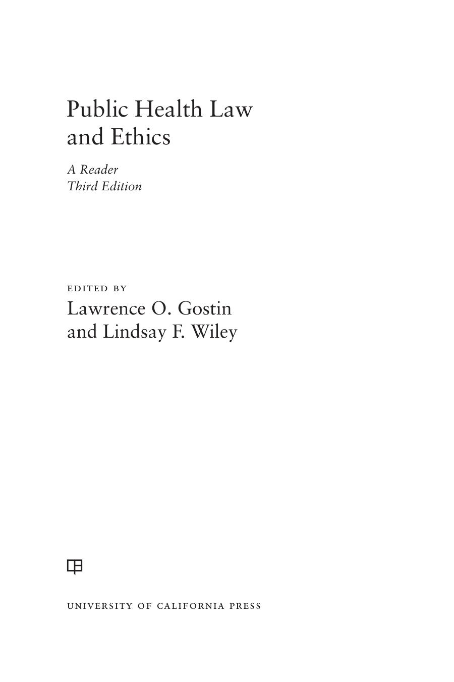 Public health law and ethics : a reader by Lawrence Ogalthorpe Gostin (editor); Lindsay F. Wiley (editor)