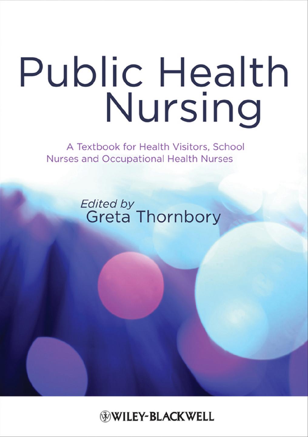 Public health nursing : a textbook for health visitors, school nurses and occupational health nurses by Thornbory Greta