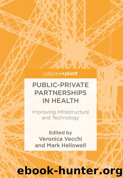 Public-Private Partnerships in Health by Veronica Vecchi & Mark Hellowell