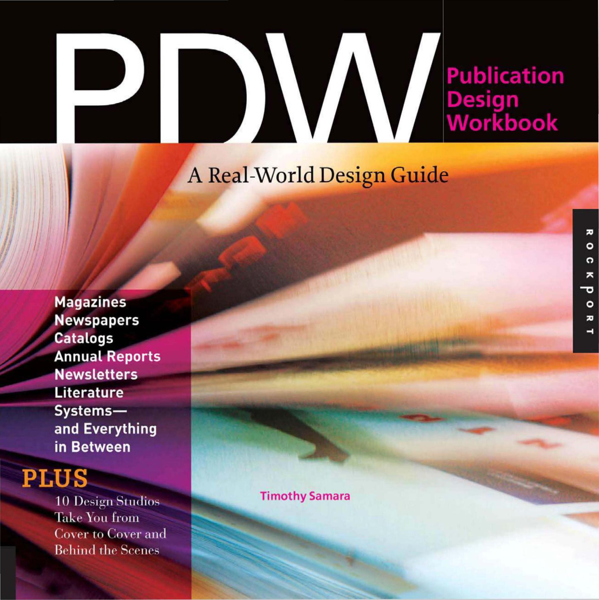 Publication Design Workbook: A Real-World Guide to Designing Magazines, Newspapers, and Newsletters by Timothy Samara