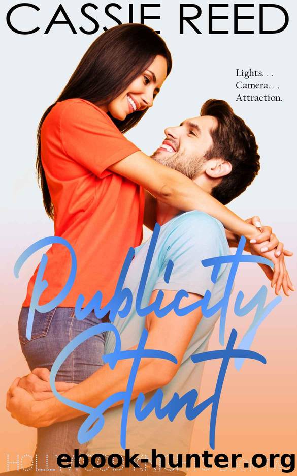 Publicity Stunt (Hollywood Knights Book Two) by Reed Cassie