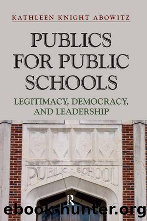 Publics for Public Schools by Abowitz Kathleen Knight;