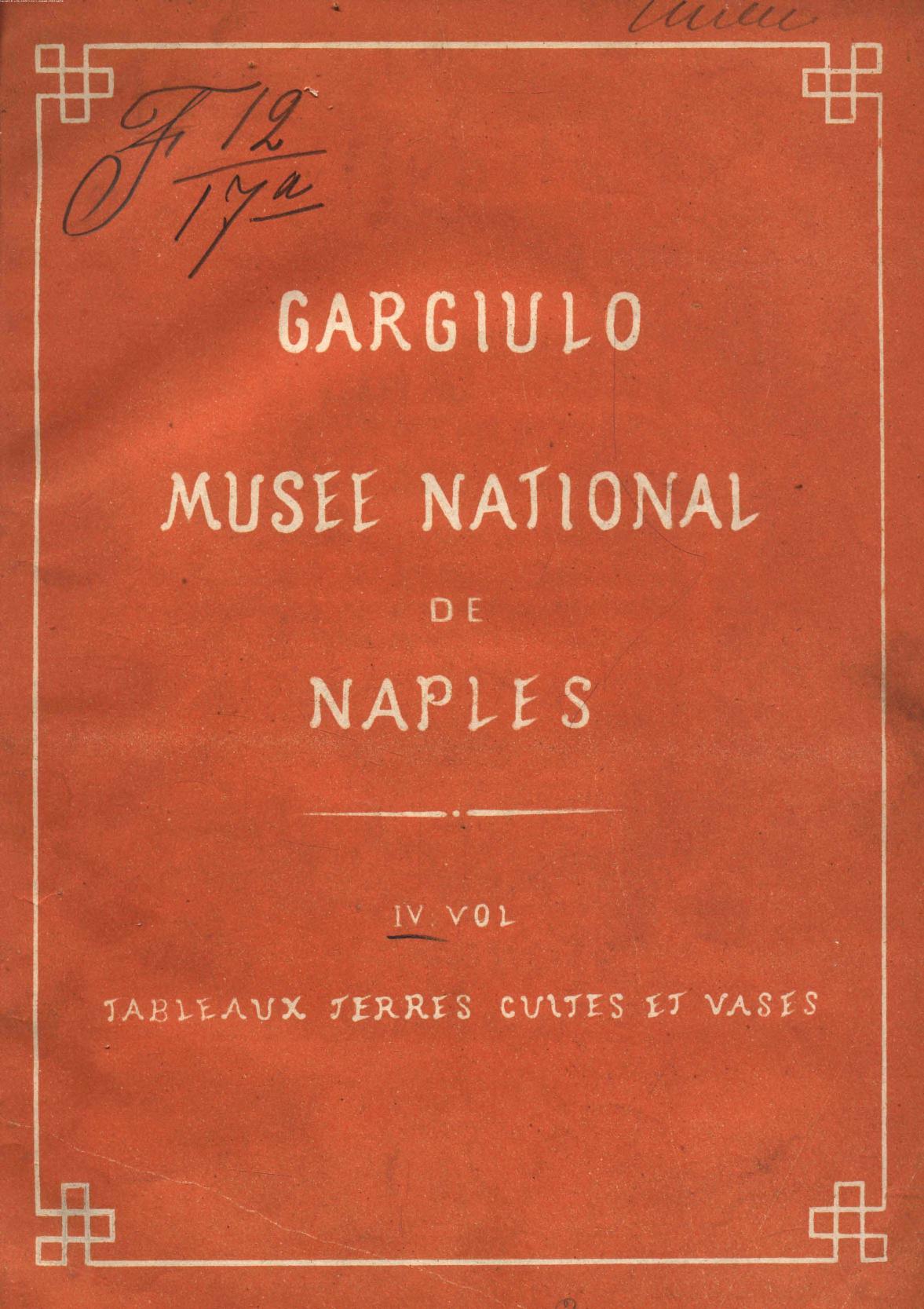 Published BY Raphael Garguilo - Collection of the most remarkable monuments of the national museum. vol. iv by 1873