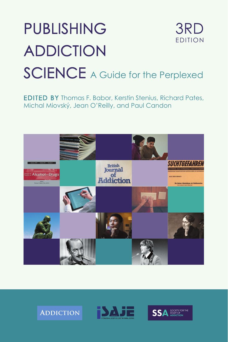 Publishing Addiction Science: A Guide For The Perplexed by Thomas F. Babor Kerstin Stenius Richard Pates Michal Miovský Jean O’Reilly Paul Candon