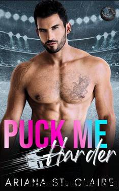 Puck Me Harder: Power Play Off the Ice by Ariana St. Claire