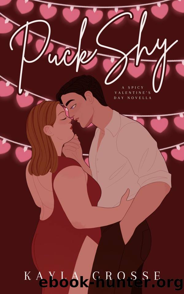 Puck Shy: A Spicy Valentine's Day Novella (Brother Puckers Book 2) by Kayla Grosse