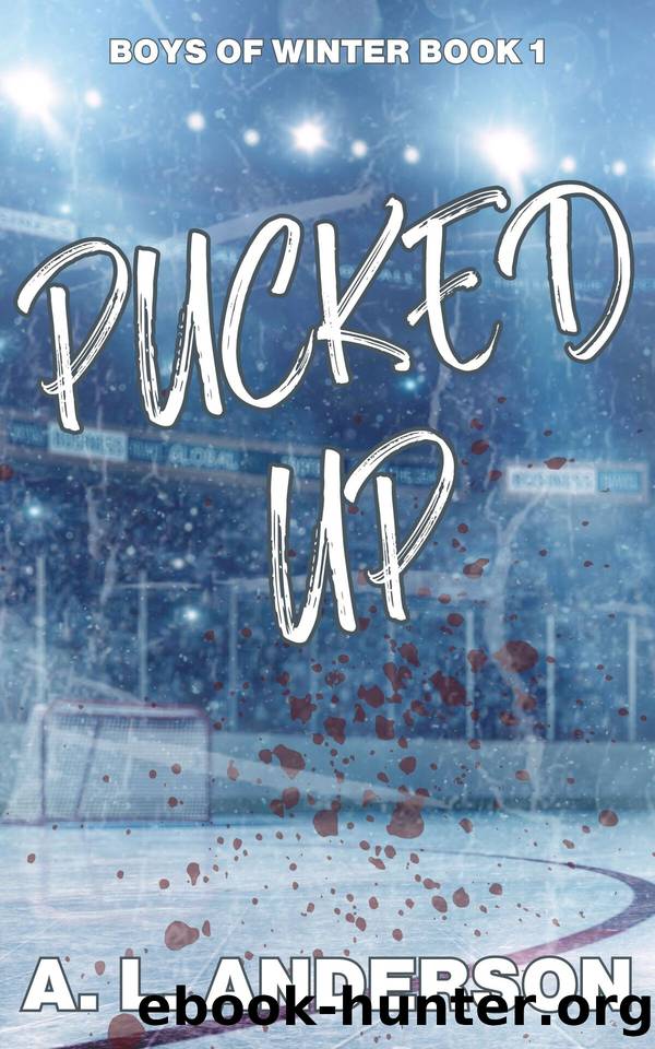 Pucked Up : Boys of Winter Book 1 by A.L Anderson