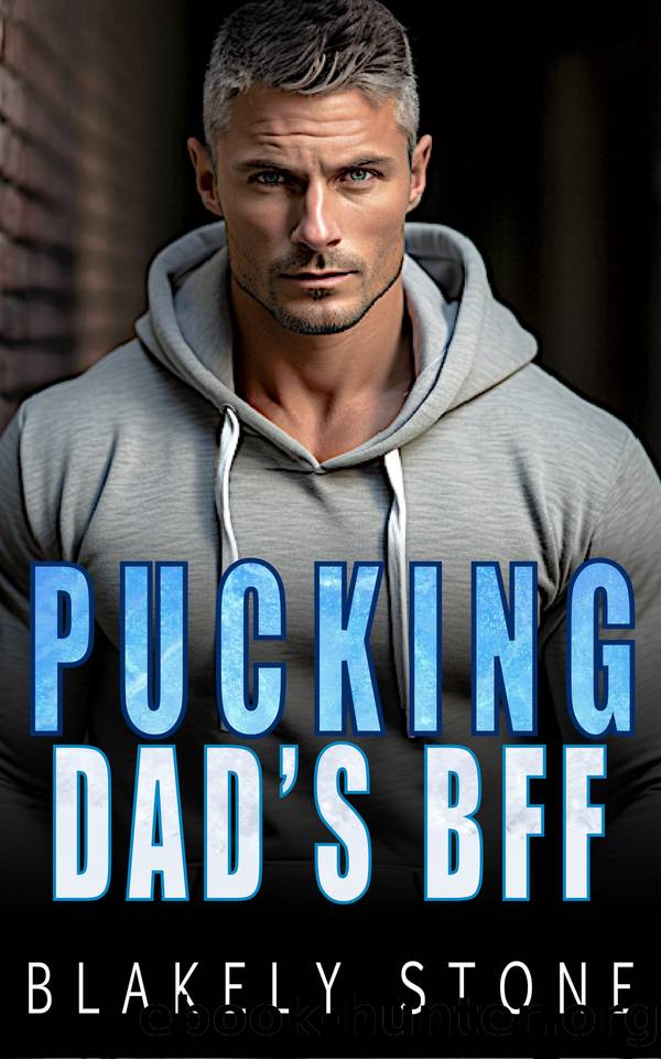 Pucking Dad's BFF: A One Night Stand Age-Gap Romance by Blakely Stone