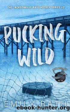 Pucking Wild: A Reverse Age Gap Hockey Romance (Jacksonville Rays Book 2) by Emily Rath