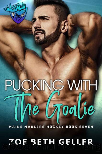 Pucking with the Goalie: Secret Baby: Maine Maulers Hockey Series by Zoe Beth Geller