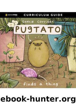 Pugtato Finds a Thing Curriculum Guide by Sophie Corrigan