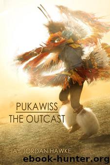 Pukawiss The Outcast by Jay Jordan Hawke