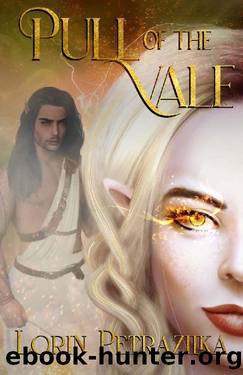 Pull of the Vale (Vale Born Book 2) by Lorin Petrazilka
