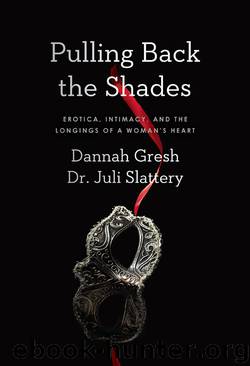 Pulling Back the Shades by Juli Slattery