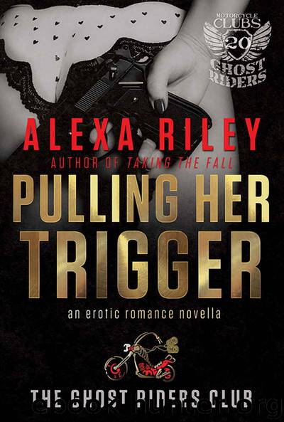 Pulling Her Trigger by Alexa Riley
