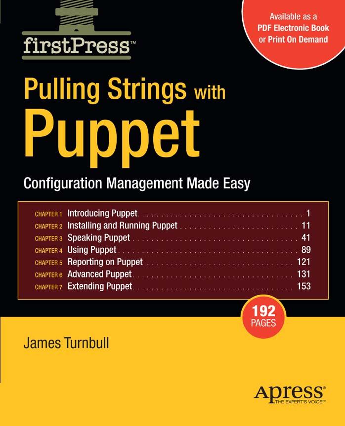 Pulling Strings with Puppet: Configuration Management Made Easy by James Turnbull