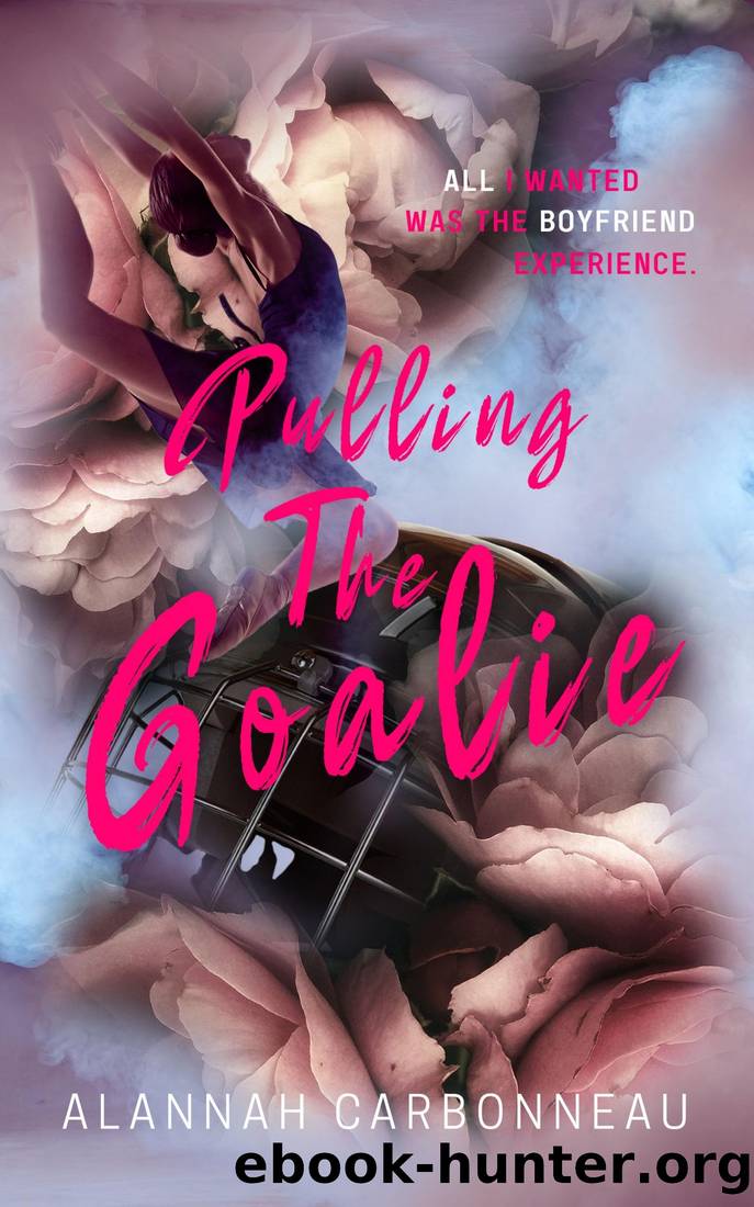 Pulling the Goalie by Carbonneau Alannah