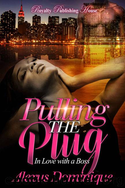 Pulling the Plug: In Love with a Boss by Alexus Dominique