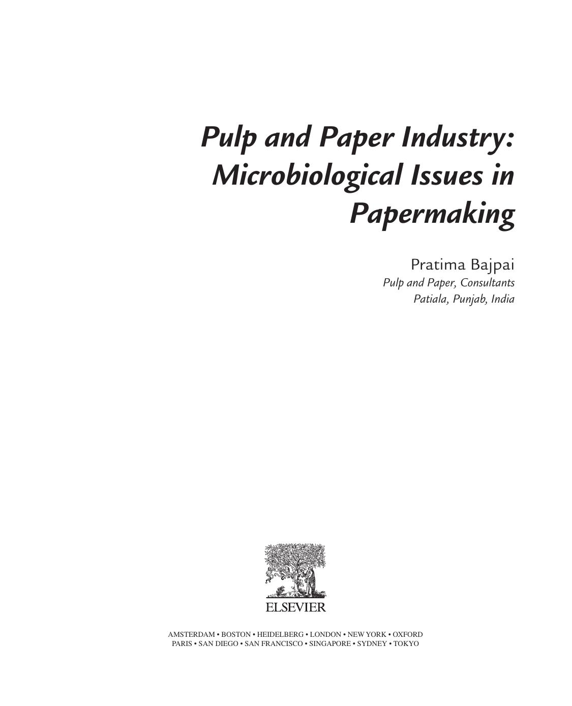 Pulp and Paper Industry: Microbiological Issues in Papermaking by Pratima Bajpai