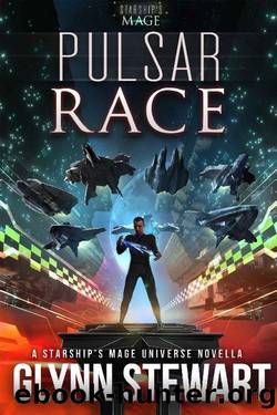 Pulsar Race: A Starship's Mage Universe Novella by Glynn Stewart