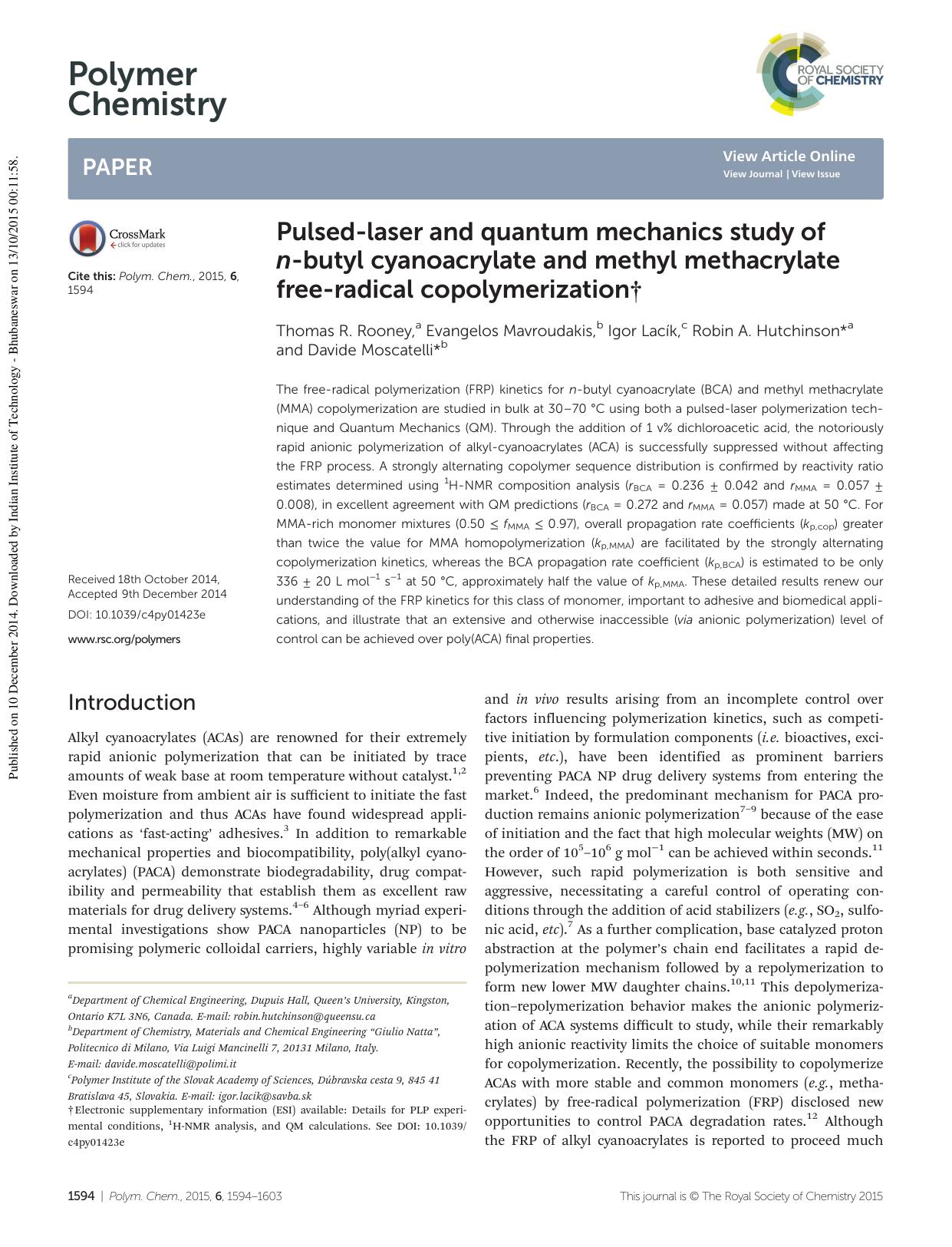 Pulsed-laser and quantum mechanics study of n-butyl cyanoacrylate and methyl methacrylate free-radical copolymerization by Thomas R. Rooney Evangelos Mavroudakis Igor Lacík Robin A. Hutchinson Davide Moscatelli