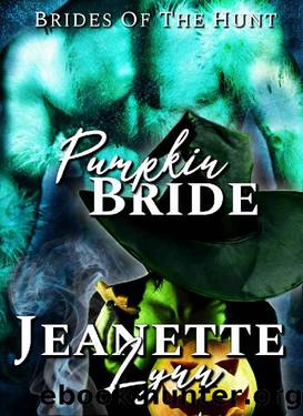 Pumpkin Bride: Brides of the Hunt: A Brides of the Hunt Holiday Novel by Jeanette Lynn