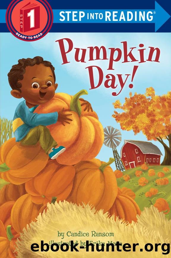 Pumpkin Day! by Candice Ransom