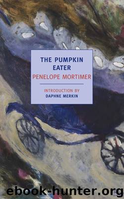 Pumpkin Eater by Penelope Mortimer & Daphne Merkin