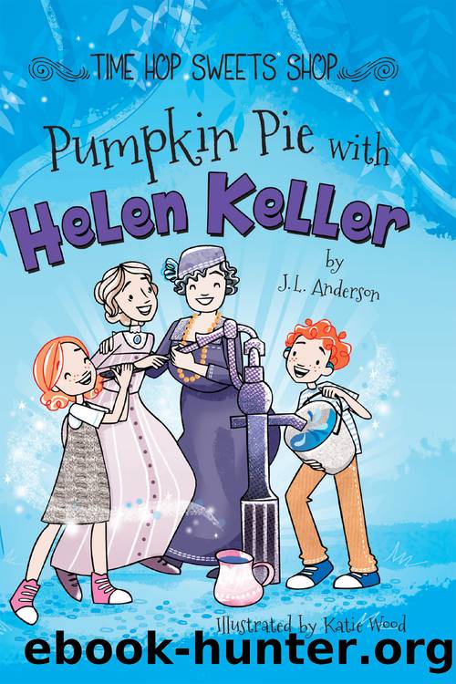 Pumpkin Pie with Helen Keller by J.L. Anderson