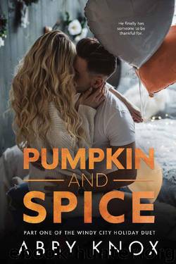 Pumpkin and Spice (The Windy City Holiday Duet Book 1) by Abby Knox