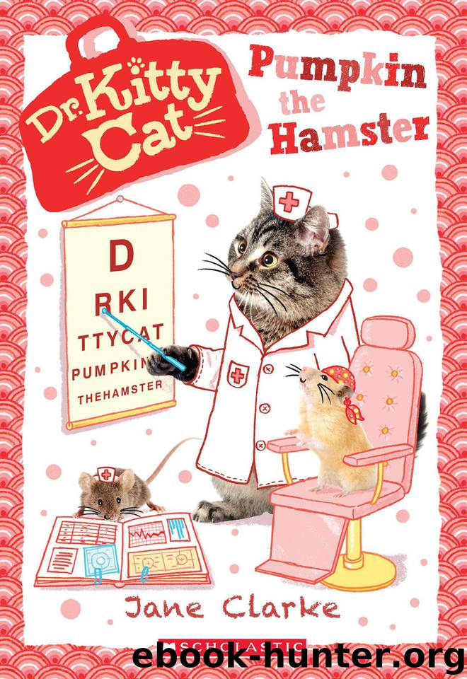 Pumpkin the Hamster (Dr. KittyCat #6) by Jane Clarke