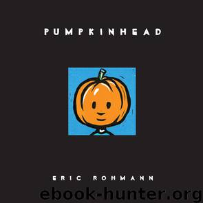 Pumpkinhead by Eric Rohmann