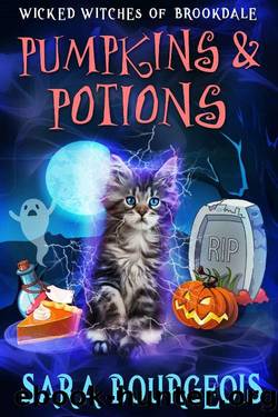 Pumpkins & Potions (Wicked Witches of Brookdale Book 4) by Sara Bourgeois